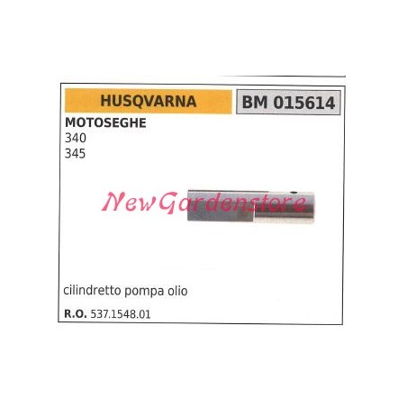 Cilindro Pompa olio HUSQVARNA motore motosega 340 345 015614 | Newgardenstore.eu