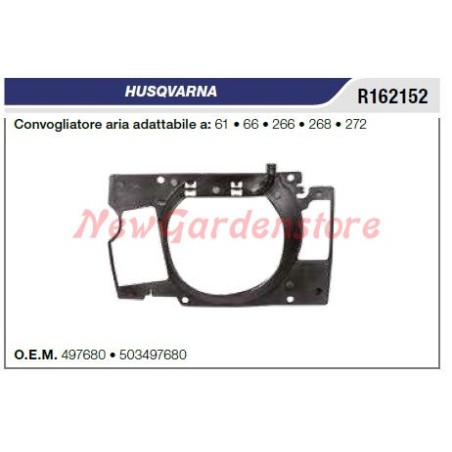 Convogliatore aria Avviamento HUSQVARNA motosega 61 66 266 268 272 R162152 | Newgardenstore.eu