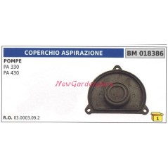 Coperchio aspirazione UNIVERSALE pompa Bertolini PA 330 430 018386 | Newgardenstore.eu