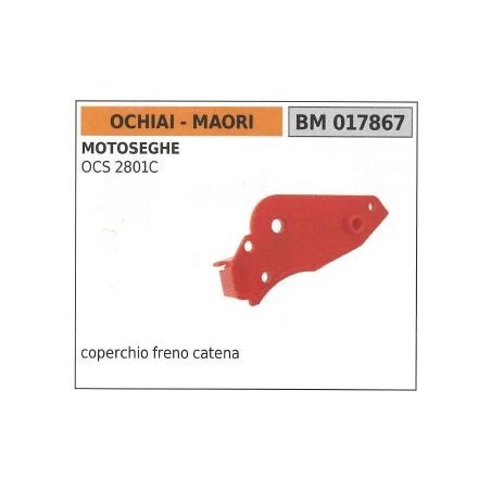 Couvercle de frein de chaîne OCHIAI pour tronçonneuse OCS 2801C 017867 | Newgardenstore.eu