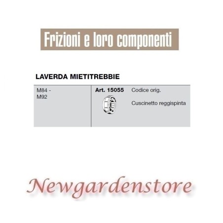 Cuscinetto reggispinta 15055 LAVERDA MIETITREBBIE M84 M92 compatibile | Newgardenstore.eu