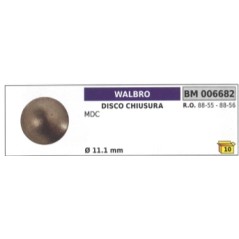 Disco chiusura WALBRO motosega MDC Ø 11,1 mm 88-55 - 88-56 QUANTITA 10 PEZZI