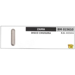 Disque de fermeture ZAMA 0005004