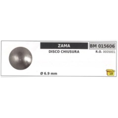 Disque de fermeture ZAMA Ø  6,9 mm 0005001