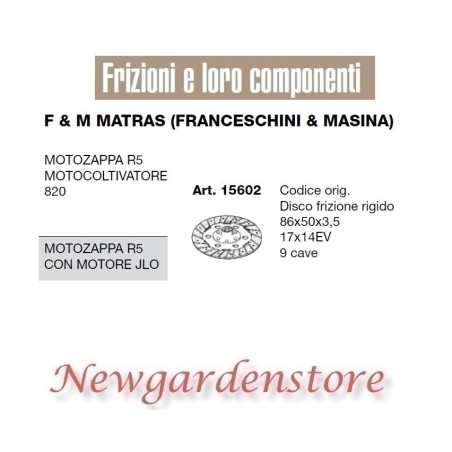 Disco frizione 15602 motozappa R5 JLO motocoltivatore 820 F&M MATRAS 9 cave | Newgardenstore.eu