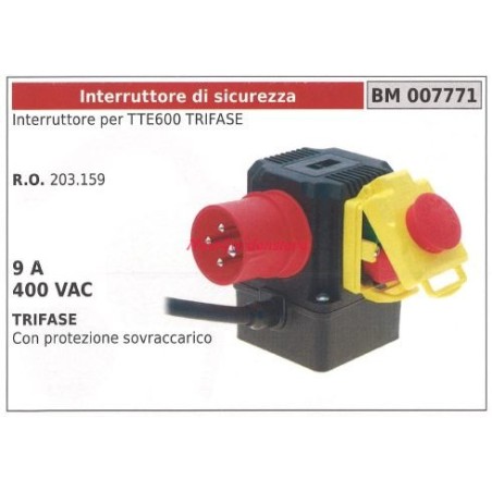 Interruttore di sicurezza per tagliatronchi TTE600 TRIFASE 9A 400 VAC 007771 | Newgardenstore.eu