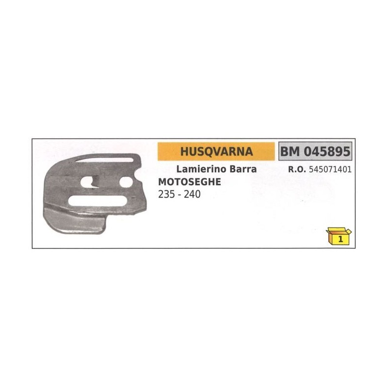 Lamierino barra lato catena HUSQVARNA per motosega 235 240 045895 545071401