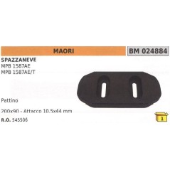 Patin de chasse-neige 200x90mm attachement 10.5x44mm MAORI pour MPB 1587AE MPB 1587AE/T