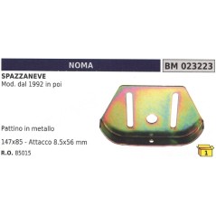 Patín metálico 147x85mm enganche 8,5x56mm quitanieves NOMA TORO 38079 - 38087