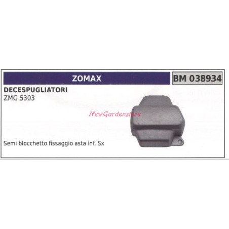 Semi blocchetto fissaggio asta ZOMAX decespugliatore ZMG 5303 038934 | Newgardenstore.eu