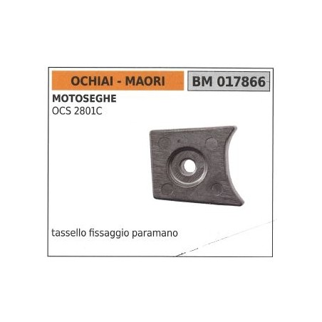 OCHIAI Handschutz-Befestigungsstopfen für OCS 2801C Kettensäge 017866 | Newgardenstore.eu