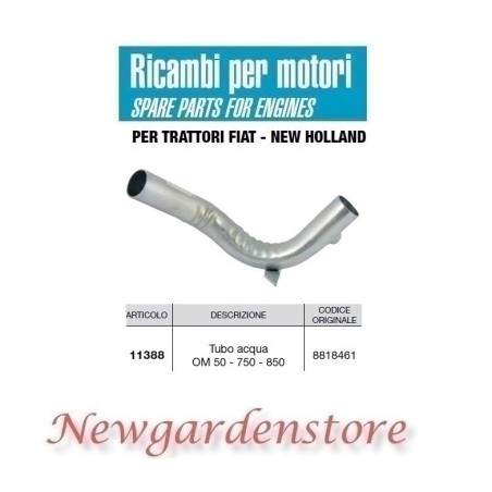 Tuyau d'eau 11388 tracteur FIAT NEW HOLLAND OM 50 750 850 compatible 8818461 | Newgardenstore.eu