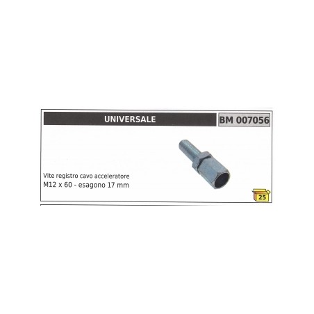 Accelerator cable adjuster screw UNIVERSAL M12 x 60 mm hexagon 17 mm code 007056 | Newgardenstore.eu